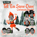Tell ‘Em Steve-Dave 2019 Xmas Special (video)