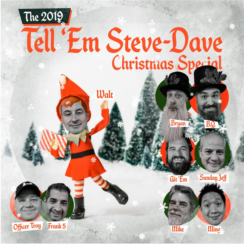 Tell ‘Em Steve-Dave 2019 Xmas Special (video)