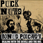 Puck Nuts Bonus Podcast