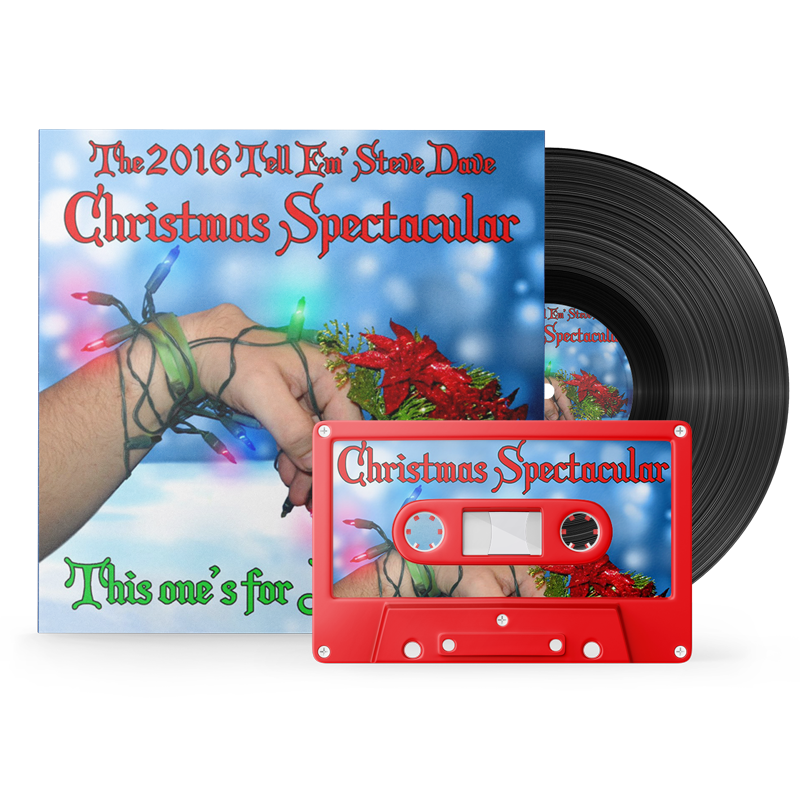 Tell 'Em Steve-Dave X-Mas 2016